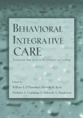 Behavioral Integrative Care: Treatments That Wo... 0415949467 Book Cover