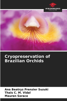 Cryopreservation of Brazilian Orchids 6207231392 Book Cover