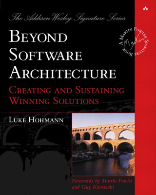 Beyond Software Architecture: Creating and Sust... 0201775948 Book Cover