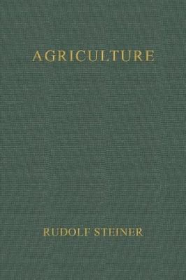 Agriculture: Spiritual Foundations for the Rene... 1621484009 Book Cover