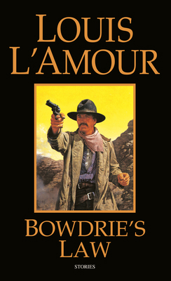 Bowdrie's Law: Stories B000GQXO74 Book Cover