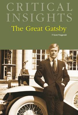 Critical Insights: The Great Gatsby: Print Purc... 1587656086 Book Cover