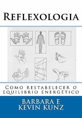 Reflexologia: Como restabelecer o equilibrio en... [Portuguese] 1460939107 Book Cover
