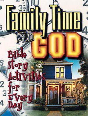 Family Time with God: Bible Story Activities fo... 1426734247 Book Cover