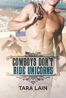 Cowboys Don't Ride Unicorns 163533506X Book Cover