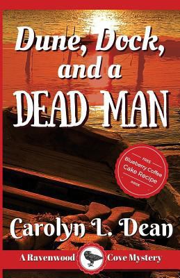 Dune, Dock and a Dead Man: A Ravenwood Cove Coz... 1540815870 Book Cover