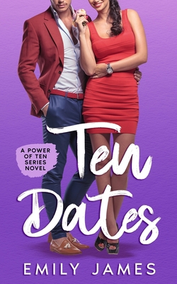 10 Dates: A fun and sexy romantic comedy novel 1521308608 Book Cover