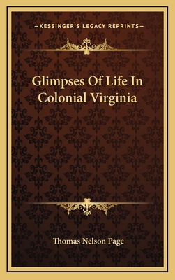 Glimpses Of Life In Colonial Virginia 1168725410 Book Cover