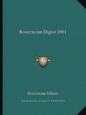 Rosicrucian Digest 1961 1162723408 Book Cover