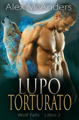 Lupo Torturato [Italian] B09TYTDJXW Book Cover