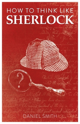 How to Think Like Sherlock: Volume 1 1789292247 Book Cover