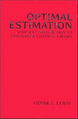 Optimal Estimation: With an Introduction to Sto... 0471837415 Book Cover