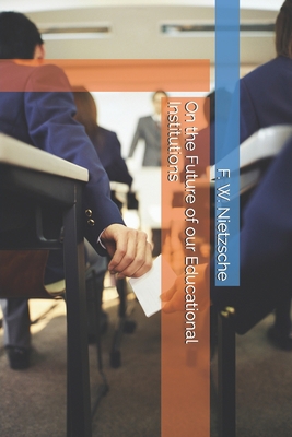 On the Future of our Educational Institutions 1709099259 Book Cover