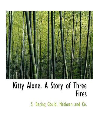 Kitty Alone. a Story of Three Fires 114050729X Book Cover