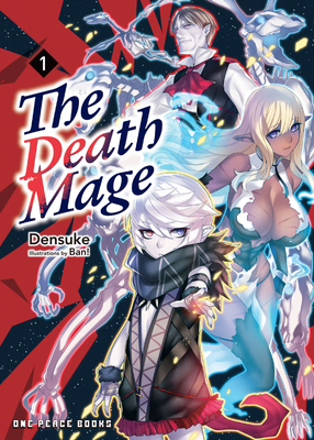 The Death Mage Volume 1: Light Novel 1642732028 Book Cover