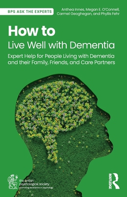 How to Live Well with Dementia: Expert Help for... 1032599979 Book Cover