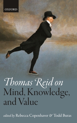 Thomas Reid on Mind, Knowledge, and Value 0198733674 Book Cover