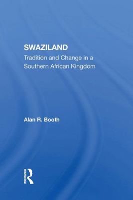 Swaziland: Tradition and Change in a Southern A... 0367304805 Book Cover