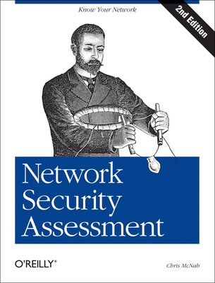 Network Security Assessment: Know Your Network 0596510306 Book Cover