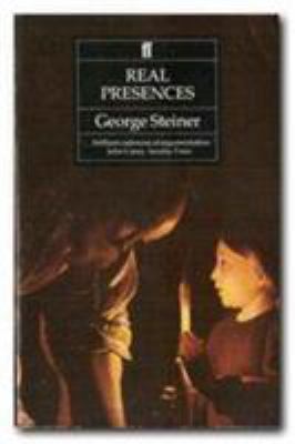 Real Presences: Is There Anything in What We Say? 0571163564 Book Cover