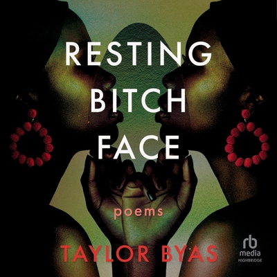 Resting Bitch Face: Poems B0FLLCNXSH Book Cover
