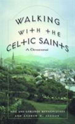 Walking with the Celtic Saints: A Devotional 0824522648 Book Cover