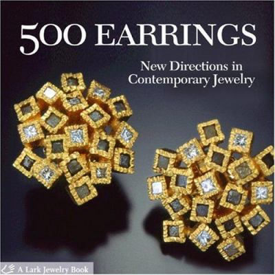 500 Earrings: New Directions in Contemporary Je... 1579908233 Book Cover