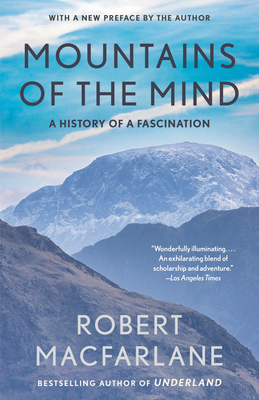 Mountains of the Mind: A History of a Fascination 0375714065 Book Cover