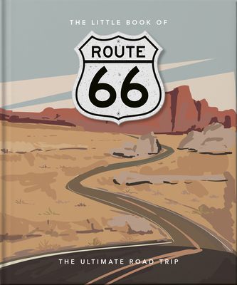 The Little Book of Route 66: The Ultimate Roadtrip 1800691750 Book Cover