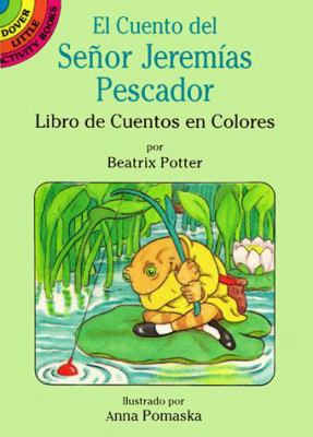 El Cuento del Se~nor Jeremias Pescador: Libro d... [Spanish] 0486293440 Book Cover