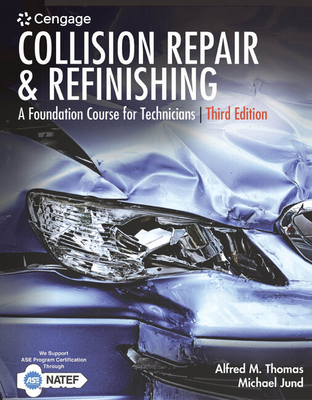 Collision Repair and Refinishing: A Foundation ... 1305949943 Book Cover