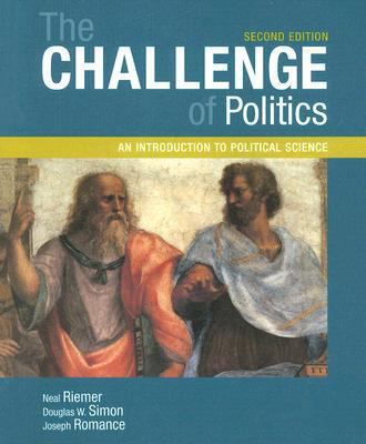 The Challenge of Politics: An Introduction to P... 1933116706 Book Cover