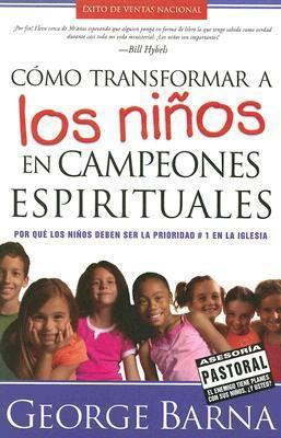 Cómo Transformar a Los Niños En Campeones Espir... [Spanish] 1591859395 Book Cover