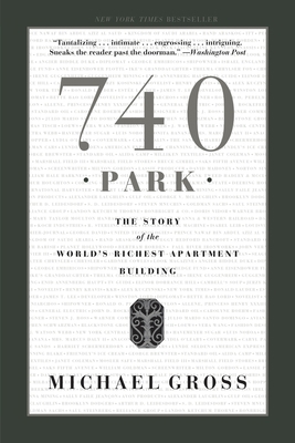 740 Park: The Story of the World's Richest Apar... 0767917448 Book Cover