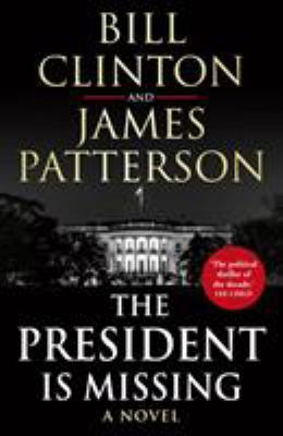 The President is Missing [Paperback] [Jun 04, 2... 1780898401 Book Cover
