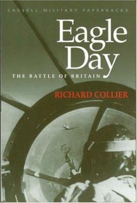 Cassell Military Classics: Eagle Day: The Battl... 0304352365 Book Cover