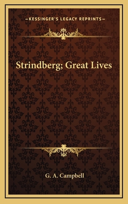 Strindberg; Great Lives 1164477536 Book Cover