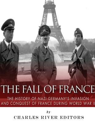 The Fall of France: The History of Nazi Germany... 1985200902 Book Cover