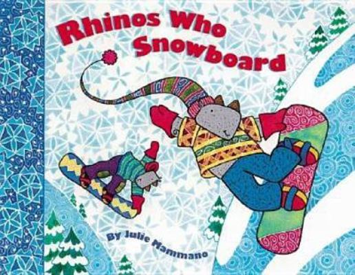 Rhinos Who Snowboard 0811845702 Book Cover