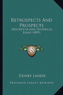 Retrospects And Prospects: Descriptive And Hist... 1163898554 Book Cover