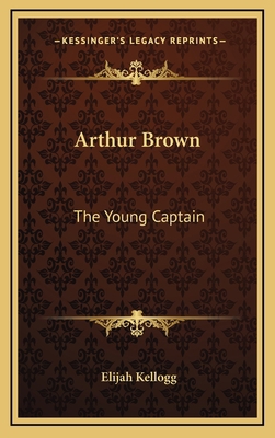 Arthur Brown: The Young Captain 1163368202 Book Cover