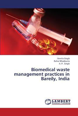 Biomedical Waste Management Practices in Bareil... 3659381780 Book Cover