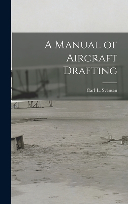 A Manual of Aircraft Drafting 1013857488 Book Cover