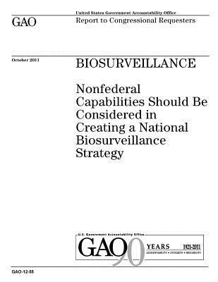 Biosurveillance: Nonfederal Capabilities Should... 1974548600 Book Cover