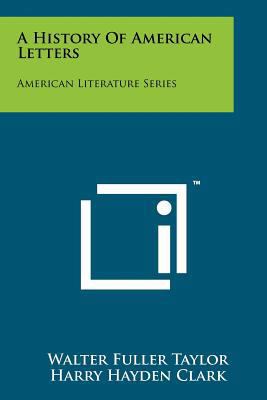 A History of American Letters: American Literat... 1258225476 Book Cover