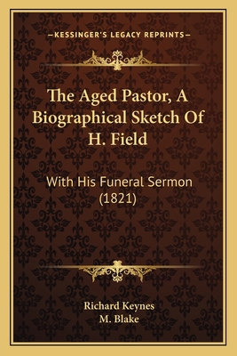 The Aged Pastor, A Biographical Sketch Of H. Fi... 1166951561 Book Cover