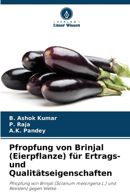 Pfropfung von Brinjal (Eierpflanze) für Ertrags... [German] 6207658124 Book Cover