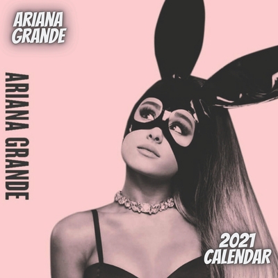 ariana grande 2021 calendar: Ariana grande 2021 Wall Calendar, 8,5" 8,5" inches ,gift for ariana grande lovers ,12 Months 2021 wall calendar ,ariana ... and celebrity , calendir with ariana pictures B08R7XYHHD Book Cover