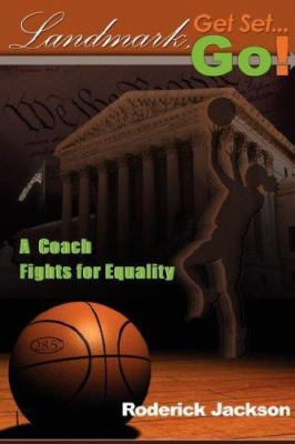 Landmark, Get Set...Go!: A Coach Fights for Equ... 1425974112 Book Cover