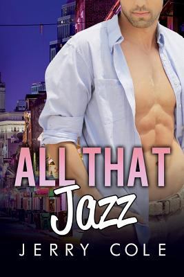 All That Jazz: An M/M Gay Romance 1722293705 Book Cover